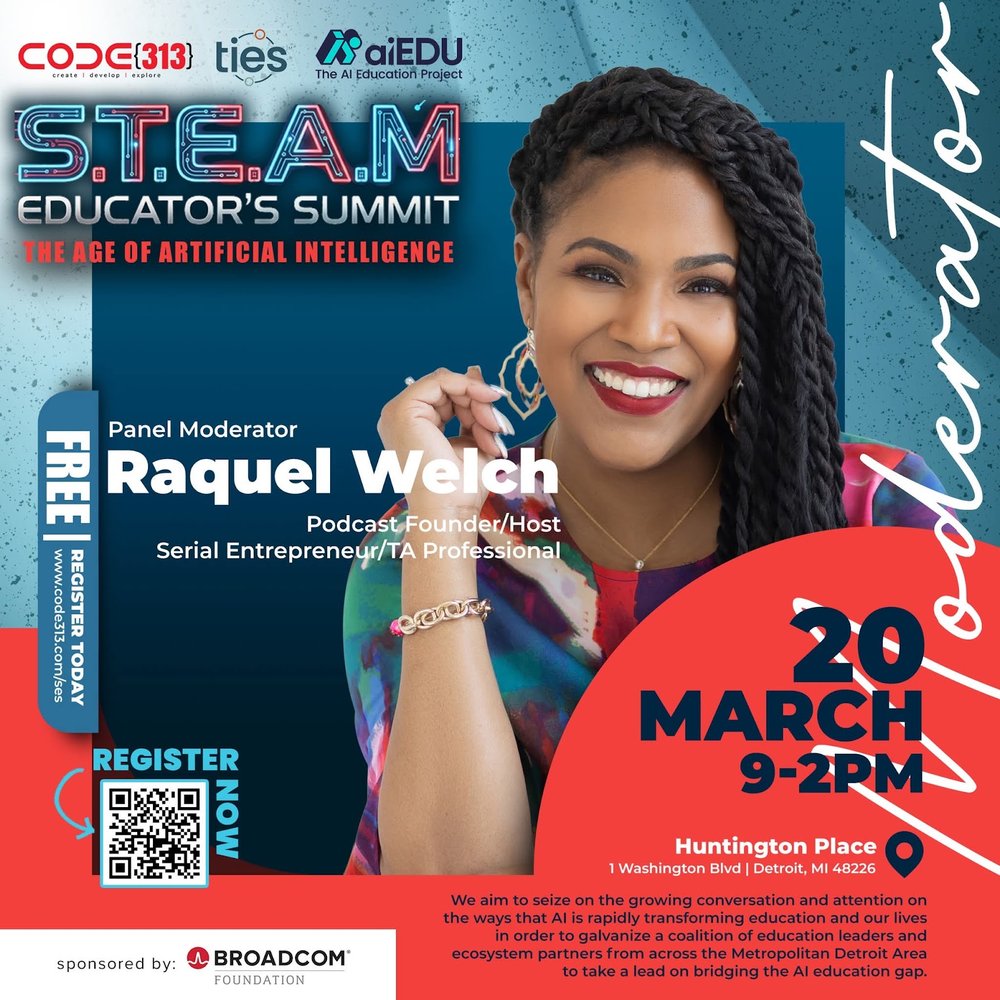 Flyer: Raquel Ne’Cole, panel moderator at the S.T.E.A.M. Educator’s Summit — The Age of Artificial Intelligence, Huntington Place, Detroit