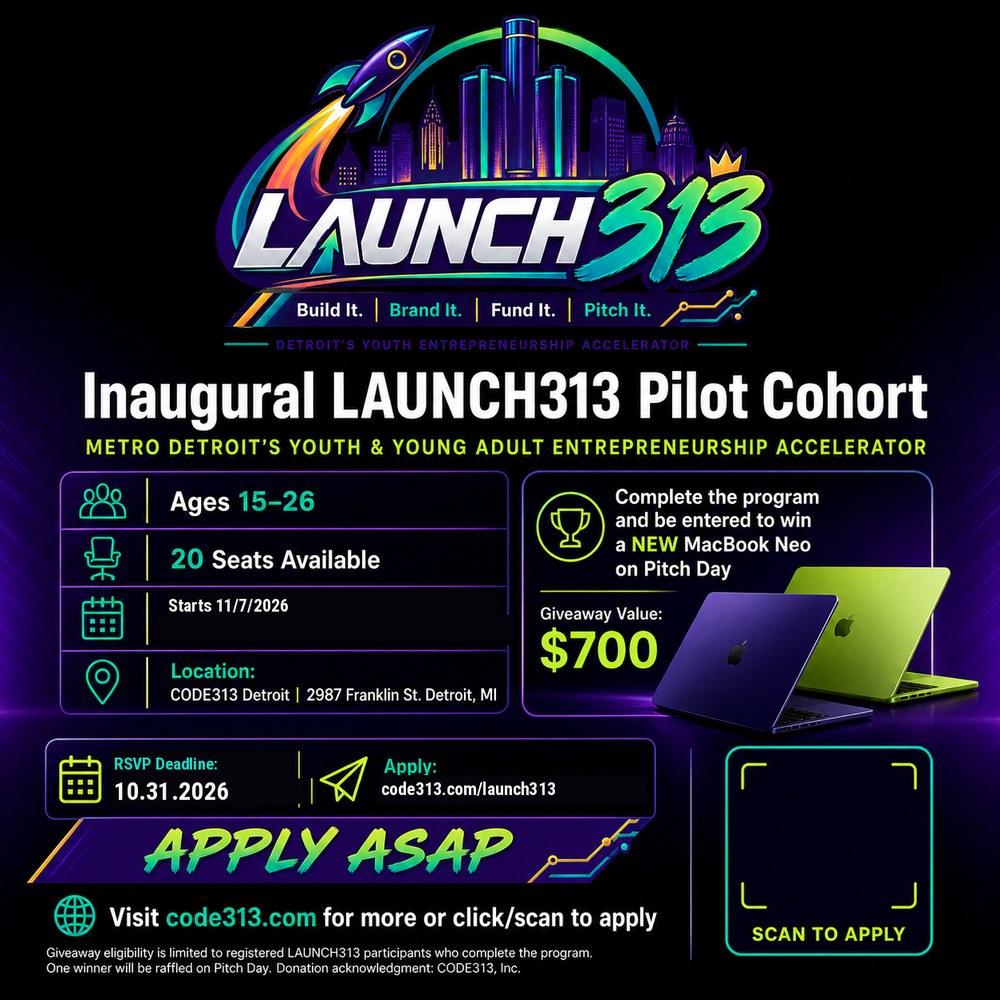 Inaugural Launch313 pilot cohort flyer: ages 15 to 26, 20 seats, starts 11/7/2026, RSVP by 10.31.2026, CODE313 Detroit